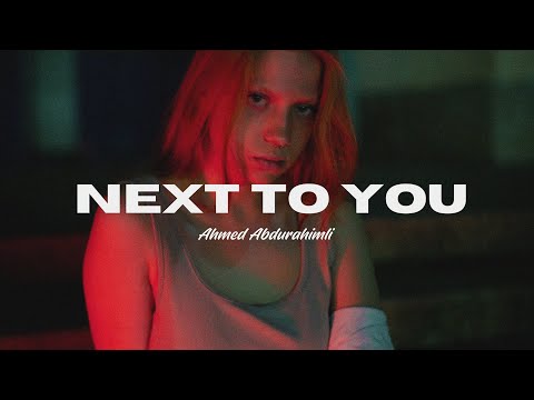 Ahmed Abdurahimli - Next to You