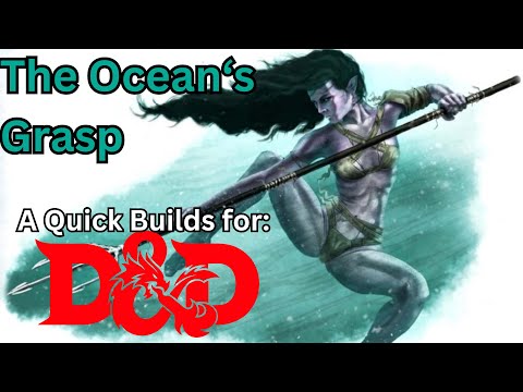 The Ocean's Grasp; An aquatic Druid quick build for Dungeons and Dragons 5th edition