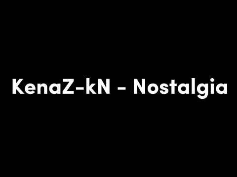 KenaZ-kN - Nostalgia (progressive house)