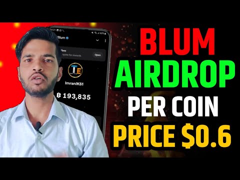 BLUM AIRDROP PER COIN PRICE $0.6 | BLUM AIRDROP IMPORTANT UPDATE TODAY | BLUM AIRDROP LISTING DATE