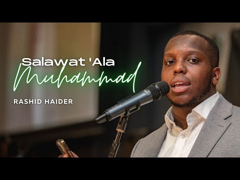 Salawat ‘Ala Muhammad | Rashid Haider | The Muslim Convention 2022