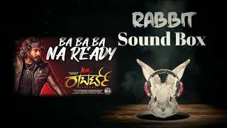 Ba Ba Ba Na Ready | Roberrt First Song | Darshan | D Boss