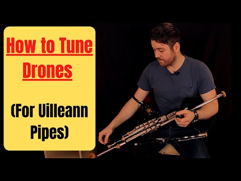 How to Tune Drones (For Uilleann Pipes)