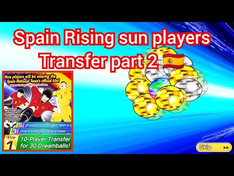 captain tsubasa dream team - Spain Rising sun players transfer part 2 🇪🇦