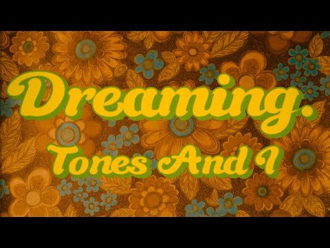 TONES AND I - DREAMING (OFFICIAL VIDEO)