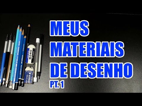 MEUS MATERIAIS DE DESENHO - 2018 [pt. 1]