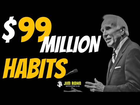 $99,000,000 Habits You Can Start Today | Jim Rohn Motivational Speech