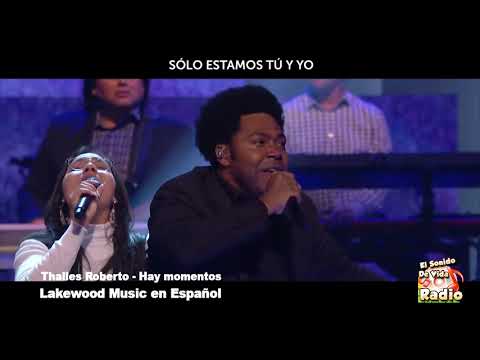 Thalles Roberto y Lakewood Music - Hay momentos