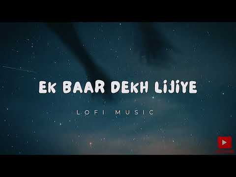 Ek baar dekh lijiye ( LO-FI ) Full song | Kalpana | AM Turaz | Sanjay Leela Bhansali | Dhruv Sharma