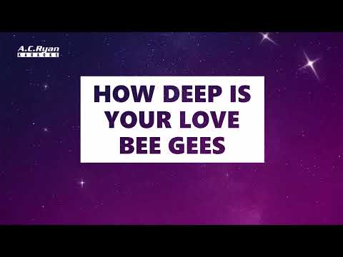 How Deep Is Your Love - Bee Gees (Karaoke Version)