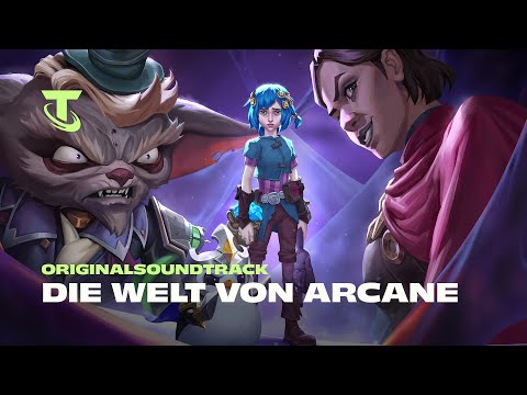 Die Welt von Arcane | Originalsoundtrack – Teamfight Tactics