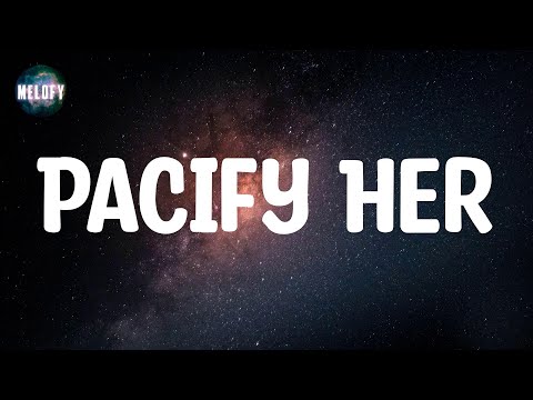 Melanie Martinez - Pacify Her (Lyrics)