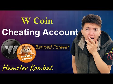 W Coin Cheating Account Permanent Ban | W Coin Latest Update | Hamster Kombat Token Details