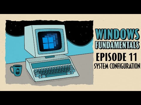 Adjusting System Configuration in Windows // Windows Fundamentals // EP 11