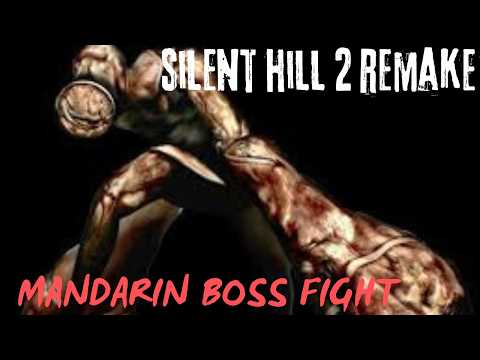 Silent hill 2 remake mandarin boss fight