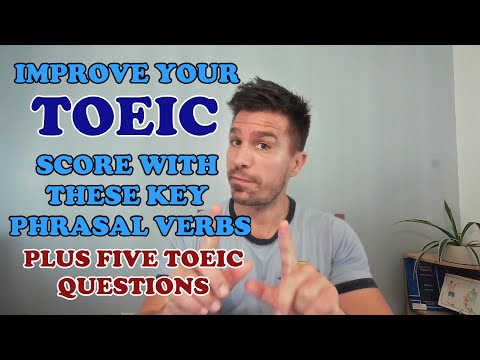 INCREASE YOUR TOEIC SCORE WITH THESE PHRASAL VERBS: 6 KEY #TOEICVOCAB & 5 PRACTICE QUESTIONS  #TOEIC