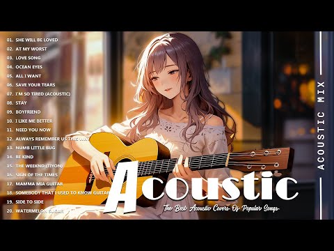 Best Acoustic Cover - Chill Acoustic Love Songs Playlist 2024 - Acoustic Guitar Songs Of All Time