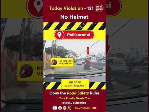 TODAY VIOLATION - 121 Kindly Wear Helmet For Your Safety #chennaitrafficpolice #otr #obeytherules