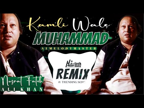 Kamli Wale Muhammad | Nusrat Fateh Ali Khan Ft. A1 MelodyMaster | official HD video | Hi-Tech Music