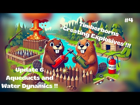 #4 Creating Explosives!! Timberborn Update 6