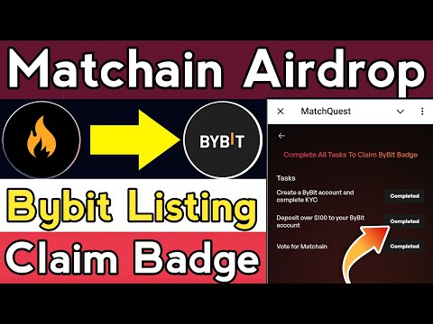 Matchain Airdrop Bybit Listing || Matchain Airdrop Claim Bybit Badge || Matchain Airdrop New Update