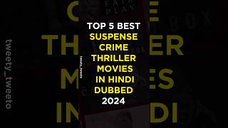 Top 5 Best Crime Thriller Movies Hindi Dubbed 2024