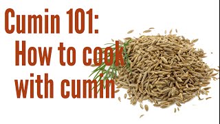 Cumin 101: What is Cumin and how to cook with it