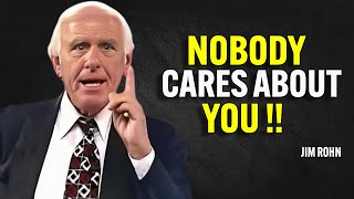 No Body Cares About You - Jim Rohn Motivation