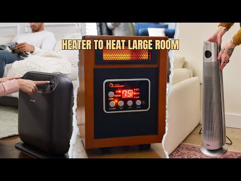 Best Heater to Heat Large Room 2025! Tested and Reviewed