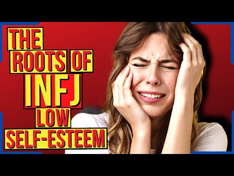 Why Every INFJ Struggles With Low Self Esteem