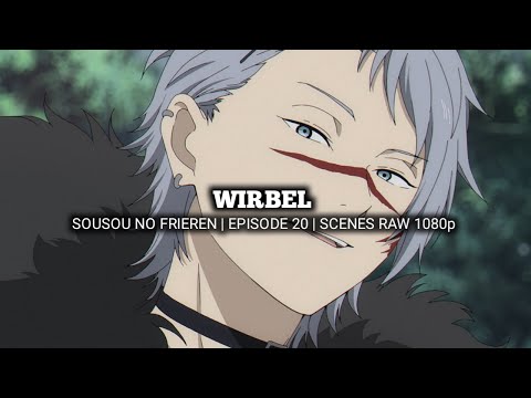 WIRBEL SCENES | SOUSOU NO FRIEREN | Episode 20 | Scenes RAW 1080p