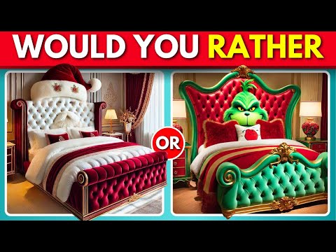 Would You Rather Santa vs The Grinch 🎅 🎁🎄Quiz Monster