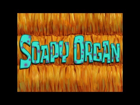 Soapy Organ - SB Soundtrack