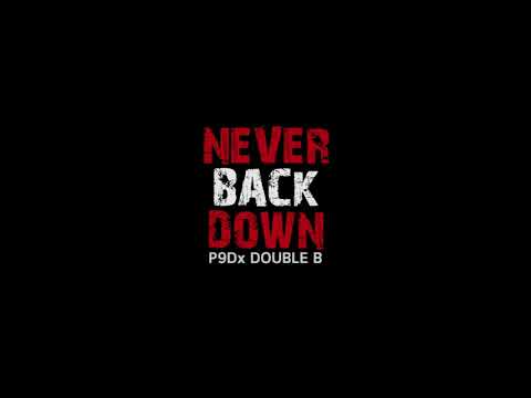 P9d x Double B - Never Back Down (prod. P8d)