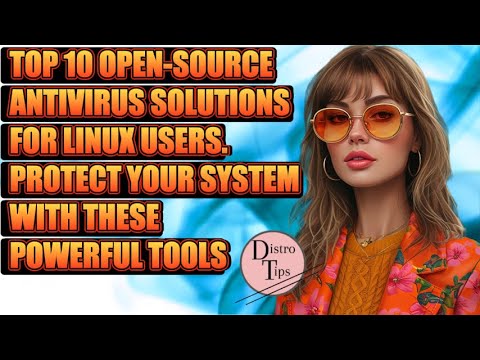 TOP 10 OPEN-SOURCE ANTIVIRUS SOLUTIONS FOR LINUX USERS.PROTECT YOUR SYSTEM WITH THESE POWERFUL TOOLS