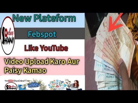 how to create account on Febspot earn money online without investment Febspot video kaisy upload kry