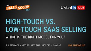 High-Touch vs. Low-Touch SaaS Selling: Which is the Right Model for You?