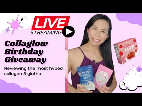 🔴ENTRIES COLLAGLOW BIRTHDAY GIVEAWAY || GLUTHA & COLLAGEN REVIEW