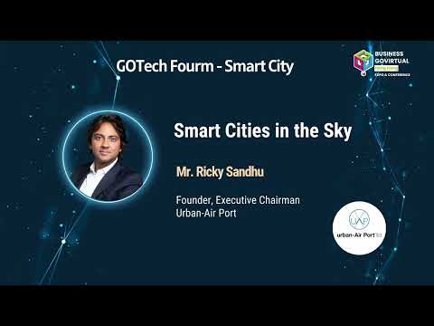 【BUSINESS GOVirtual 2023】Smart Cities In The Sky