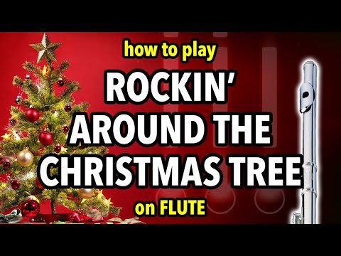 How to play Rockin' Around the Christmas Tree on Flute | Flutorials