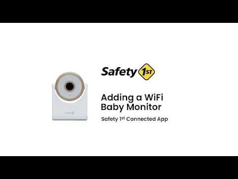 How to Add a WiFi Baby Monitor With the Connected App | Safety 1st