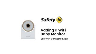 How to Add a WiFi Baby Monitor With the Connected App | Safety 1st