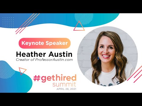 #GetHired Summit - Opening Keynote - Heather Austin