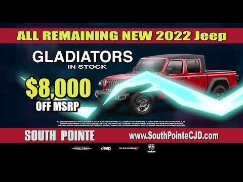 South Pointe Chrysler Jeep Dodge | All Remaining New 2022 Jeep Gladiators In Stock: $8,000 Off MSRP