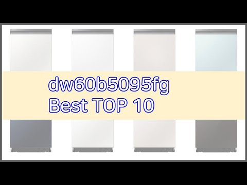 dw60b5095fg 추천 구매 전 꼭 확인해 보세요 가격, 리뷰, 판매량 TOP 10 상품