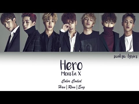 MONSTA X (몬스타엑스) - Hero (Color Coded Han|Rom|Eng) Lyrics