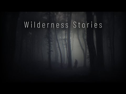 3 True Scary Wilderness Stories