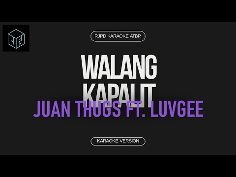 Walang Kapalit - Juanthugs ft. Luvgee (Karaoke Version by RJPD)