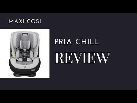 Maxi-Cosi Pria Chill All-in-One Convertible Car Seat Review