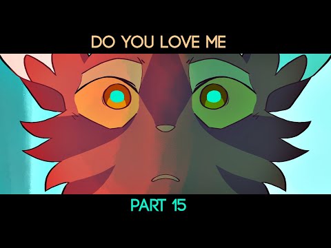 Do You Love Me part 15 | [collab with shinyarcs]